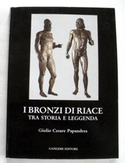 Front cover of I bronzi di Riace tra storia e leggenda by Giulio Cesare Papandrea