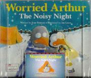 Front cover of Worried Arthur - The Noisy Night (Audio: 3 to 5) by Derek Griffiths