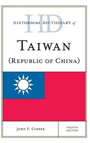 Front cover of Historical Dictionary of Taiwan (Republic of China) by John F. Copper