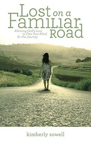 Front cover of Lost on a familiar road by Kimberly Sowell