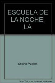 Front cover of La escuela de la noche by William Ospina