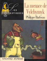 Cover of La menace de Vylchymyk by Philippe Barbeau