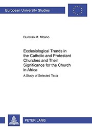 Front cover of Ecclesiological trends in the Catholic and Protestant Churches and their significance for the Church in Africa by Dunstan M. Mbano