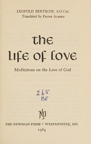 Front cover of The life of love by Leopold Bertsche
