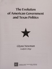 Front cover of The Evolution of American Government and Texas Politics by Glynn E. Newman
