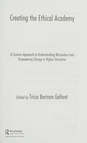 Cover of Creating the ethical academy by Tricia Bertram Gallant
