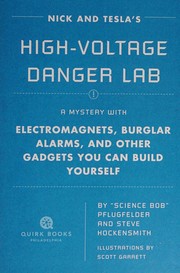 Front cover of Nick and Tesla's high-voltage danger lab by Bob Pflugfelder