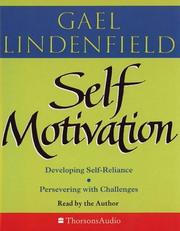 Front cover of Self-Motivation Simple Steps to Develop Self-Reliance and Perseverance (Audio) by Gael Lindenfield