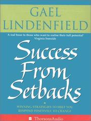 Front cover of Success From Setbacks - Winning Strategies to Help You Respond Positively to Change by Gael Lindenfield