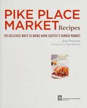 Front cover of Pike Place Market recipes by Jess Thomson