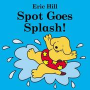 Cover of Spot Goes Splash! by Eric Hill