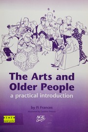 Front cover of The arts and older people by Fi Frances