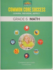 Cover of Common Core Success Grade 6 Math by Barron's Educational Barron's Educational Series