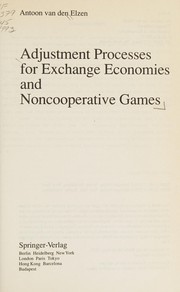 Front cover of Adjustment processes for exchange economies and noncooperative games by Antoon van den Elzen