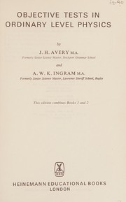 Front cover of Objective Tests in Ordinary Living of Physics by J.H. Avery