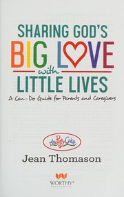 Front cover of Sharing God's Big Love with Little Lives by Jean Thomason