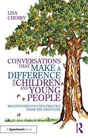 Front cover of Conversations That Make a Difference for Children and Young People by Lisa Cherry