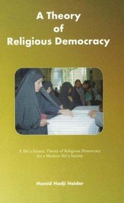 Cover of THEORY OF RELIGIOUS DEMOCRACY: A PROCEDURALIST ACCOUNT OF SHI'A ISLAMIC DEMOCRACY by HAMID HADJI HAIDAR