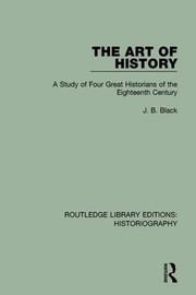 Front cover of The art of history by J. B. Black