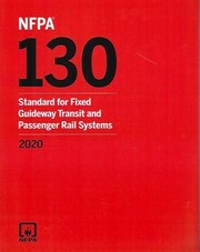 Cover of NFPA 130, Standard for Fixed Guideway Transit and Passenger Rail Systems by National Fire Protection Association (NFPA)