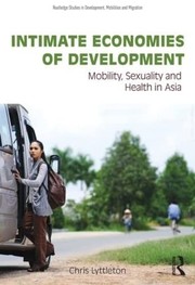 Front cover of Intimate Economies of Development by Chris Lyttleton