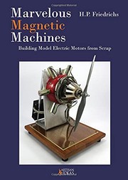 Front cover of Marvelous Magnetic Machines by H. P. Friedrichs