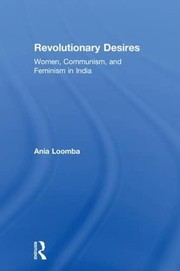Front cover of Revolutionary Desires by Ania Loomba