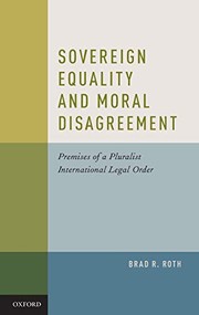 Front cover of Sovereign equality and moral disagreement by Brad R. Roth