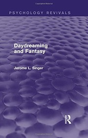 Front cover of Daydreaming and Fantasy (Psychology Revivals) by Jerome L. Singer