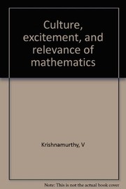 Front cover of Culture, excitement, and relevance of mathematics by Krishnamurthy, V.
