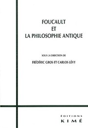 Front cover of Foucault et la philosophie antique by organisé par l'Université Paris-XII (E.A.431) (Paris) (20-21 juin 2001)