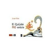 Cover of El Quijote no existe by Jorge Díaz