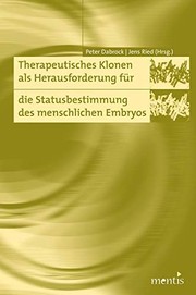 Cover of Therapeutisches Klonen als Herausforderung für die Statusbestimmung des menschlichen Embryos by Peter Dabrock