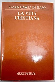 Front cover of La vida cristiana by García de Haro de Goytisolo, Ramón,1931-