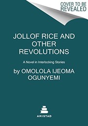 Front cover of Jollof Rice and Other Revolutions by Omolola Ijeoma Ogunyemi