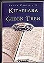 Front cover of Kitaplara giden tren by Tarık Dursun K.