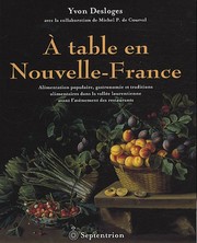 Front cover of À table en Nouvelle-France by Yvon Desloges