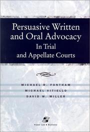 Cover of Persuasive written and oral advocacy in trial and appellate courts by Michael R. Fontham