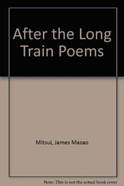 Cover of After the long train by James Masao Mitsui