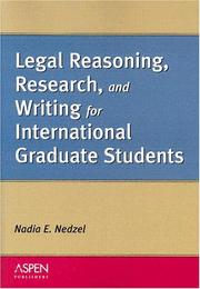 Cover of Legal reasoning, research, and writing for international graduate students by Nadia E. Nedzel
