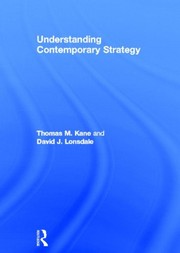 Cover of Understanding contemporary strategy by Kane, Thomas M.
