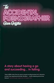 Cover of The accidental pornographer by Gavin Griffiths