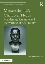 Cover of Messerschmidt's Character Heads by Michael Yonan