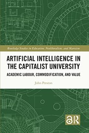 Cover of Artificial Intelligence in the Capitalist University by Preston, John