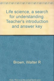 Front cover of Life science, a search for understanding. Teacher's introduction and answer key by Walter R Brown