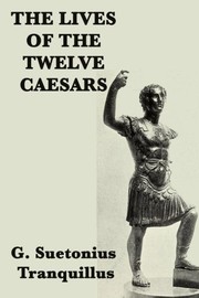 Front cover of Lives of the Twelve Caesars by Suetonius