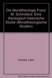Front cover of Die Moraltheologie Franz M. Schindlers by Libor Ovečka