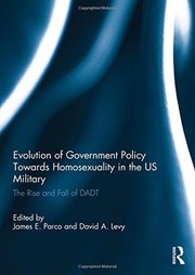 Front cover of Evolution of Government Policy Towards Homosexuality in the US Military by James E. Parco