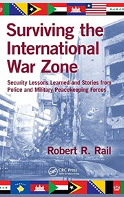 Front cover of Surviving the international war zone by Robert R. Rail