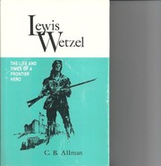Front cover of Life and times of Lewis Wetzel by C. B. Allman